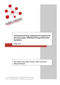 Transparent pricing: submission in response to the Issues paper: AER Retail Pricing Information Guidelines 4 May[removed]Joel Pringle, Policy Officer, Energy + Water Consumers’