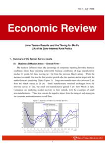 NO.11 July[removed]June Tankan Results and the Timing for BoJ’s Lift of its Zero-Interest Rate Policy  1． Summary of the Tankan Survey results