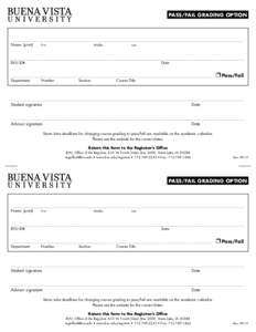 Pass/Fail Grading OPtion  ____________________________________________________________________________________________________________________________ Middle	 Last Name (print)	First