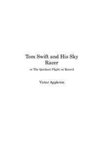Tom Swift and His Sky Racer or The Quickest Flight on Record Victor Appleton