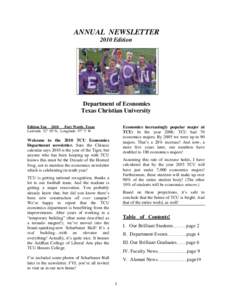 ANNUAL NEWSLETTER 2010 Edition Department of Economics Texas Christian University Edition Ten 2010 Fort Worth, Texas