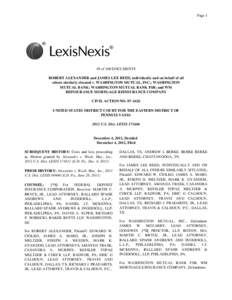 Page[removed]of 100 DOCUMENTS ROBERT ALEXANDER and JAMES LEE REED, individually and on behalf of all others similarly situated v. WASHINGTON MUTUAL, INC.; WASHINGTON MUTUAL BANK; WASHINGTON MUTUAL BANK FSB; and WM