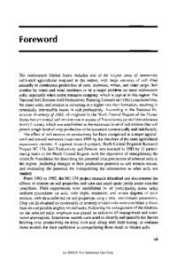 Foreword  The midwestern United States includes one of the largest areas of intensively cultivated agricultural cropland in the nation, with large amounts of soil tilled annually to continuous production of corn, soybean