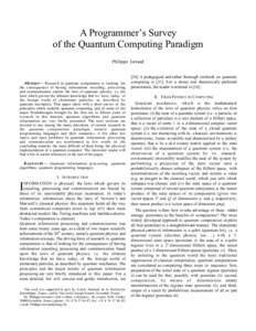 A Programmer’s Survey of the Quantum Computing Paradigm Philippe Jorrand Abstract— Research in quantum computation is looking for the consequences of having information encoding, processing