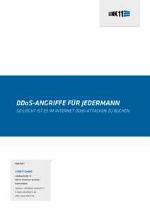 DDoS-ANGRIFFE FÜR JEDERMANN SO LEICHT IST ES IM INTERNET DDoS-ATTACKEN ZU BUCHEN KONTAKT  LINK11 GmbH