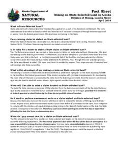 Fact Sheet  Mining on State-Selected Land in Alaska Division of Mining, Land & Water April 2014
