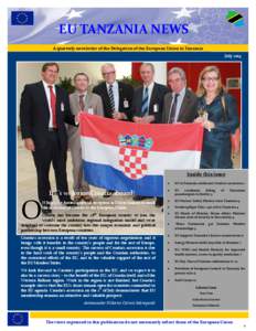 EU TANZANIA NEWS A quarterly newsletter of the Delegation of the European Union in Tanzania July 2013 Inside this issue