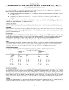 Specifications For  CRUSHED AGGREGATE BASE COARSE #2 & #3 (COMPACTION GRAVEL[removed]Maintenance and Construction Work) The Town of Rice Lake will be accepting bid proposals on a cost per ton basis for the following mater