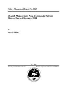 Fishery Management Report No[removed]Chignik Management Area Commercial Salmon Fishery Harvest Strategy, 2008  by