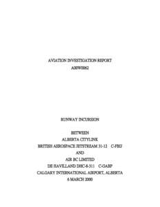AVIATION INVESTIGATION REPORT A00W0062 RUNWAY INCURSION BETWEEN ALBERTA CITYLINK