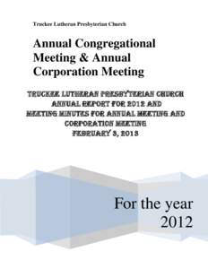 Truckee Lutheran Presbyterian Church  Annual Congregational Meeting & Annual Corporation Meeting Truckee Lutheran Presbyterian Church