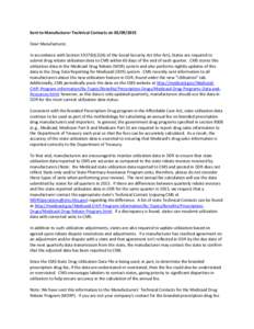 Sent to Manufacturer Technical Contacts onDear Manufacturer, In accordance with Section 1927(b)(2)(A) of the Social Security Act (the Act), States are required to submit drug rebate utilization data to CMS wi