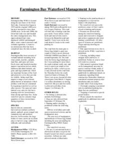 Farmington Bay Waterfowl Management Area HISTORY Farmington Bay WMA is located along the east shore of the Great Salt Lake. Construction began in 1935 and the original 3,800 acres