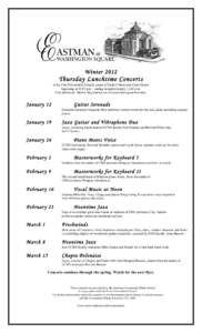 WinterThursday Lunchtime Concerts at the First Universalist Church, corner of South Clinton and Court Streets beginning at 12:15 p.m. / ending at approximately 12:45 p.m. Free admission. Brown Bag lunches are welc
