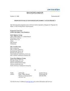 BACKGROUNDER October 21, 2004 Partnerships BC  PROPONENTS SELECTED FOR KICKING HORSE CANYON PROJECT