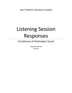 HOLY TRINITY CATHOLIC CHURCH  Listening Session Responses Archdiocese of Washington Synod Prepared by: Beth Schill