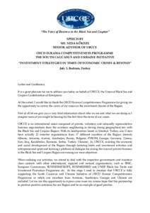 “The Voice of Business in the Black Sea and Caspian” SPEECH BY MS. SEDA KÖKNEL SENIOR ADVISOR OF UBCCE OECD EURASIA COMPETITIVENESS PROGRAMME THE SOUTH CAUCASUS AND UKRAINE INITIATIVE