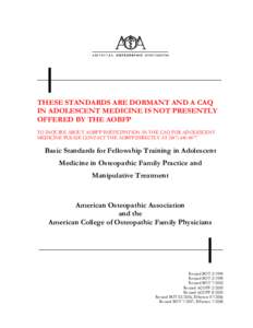 Osteopathic medicine / Osteopathy / Manipulative therapy / Osteopathic medicine in the United States / Doctor of Osteopathic Medicine / Adolescent medicine / American College of Osteopathic Family Physicians / American Osteopathic Association / Internal medicine / Medicine / Medical education in the United States / Medical specialties