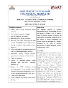 POST GRADUATE PROGRAMME  FINANCIAL MARKETS Full Time & Part Time for[removed]Jointly offered by