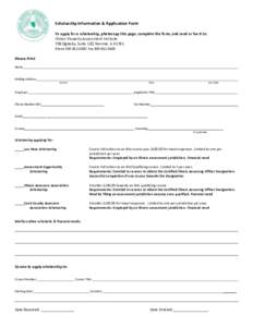 Scholarship Information & Application Form To apply for a scholarship, photocopy this page, complete the form, and send or fax it to: Illinois Property Assessment Institute 706 Oglesby, Suite 120, Normal, IL[removed]Phone 