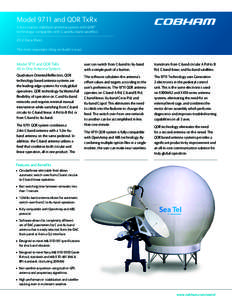 Model 9711 and QOR TxRx 3-Axis marine stabilized antenna system with QOR™ technology compatible with C and Ku-band satellites 2012 Data Sheet The most important thing we build is trust