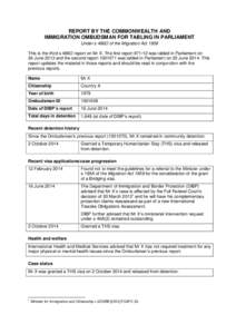 REPORT BY THE COMMONWEALTH AND IMMIGRATION OMBUDSMAN FOR TABLING IN PARLIAMENT Under s 486O of the Migration Act 1958 This is the third s 486O report on Mr X. The first reportwas tabled in Parliament on 26 June 2