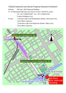 <Global Industrial and Social Progress Research Institute> Address : 6th ﬂoor, KDX Hakozaki Building[removed]Nihonbashi-Hakozaki-cho Chuo-ku,Tokyo[removed], Japan