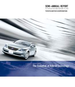 Semi-Annual Report  Six-month period ended September 30, 2007 Toyota motor corporation  Special Feature: