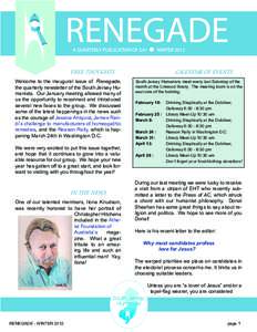 Welcome to the inaugural issue of Renegade, the quarterly newsletter of the South Jersey Humanists. Our January meeting allowed many of us the opportunity to reconnect and introduced several new faces to the group. We di