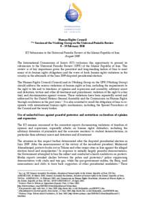 Human Rights Council 7th Session of the Working Group on the Universal Periodic Review 8 – 19 February 2010 ICJ Submission to the Universal Periodic Review of the Islamic Republic of Iran August 2009 The International 