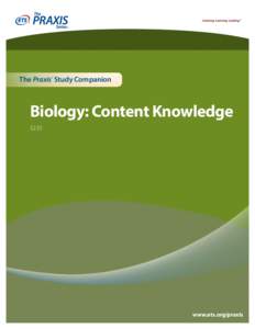 The Praxis® Study Companion  Biology: Content Knowledge[removed]www.ets.org/praxis