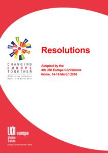 Resolutions Adopted by the 4th UNI Europa Conference Rome, 14-16 March 2016  Table of Content