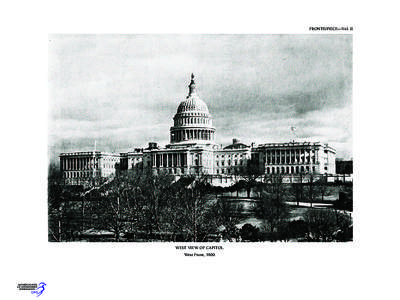 FRONTISPIECE—Vol. II  WEST VIEW OF CAPITOL. West Front, 1900.  HISTORY