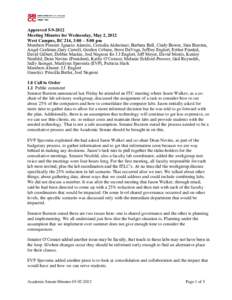 ApprovedMeeting Minutes for Wednesday, May 2, 2012 West Campus, BC 214, 3:00 – 5:00 pm Members Present: Ignacio Alarcón, Cornelia Alsheimer, Barbara Bell, Cindy Bower, Stan Bursten, Angel Cardenas,Gary Carro