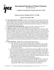 International Federation of Clinical Chemistry Scientific Division Committee on Nomenclature, Properties and Units (C-NPU) Minutes of meeting, Copenhagen March 17 – 20, 2000 Revised version, May 9, 2000