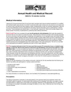 Annual Health and Medical Record (Valid for 12 calendar months) Medical Information Learning for Life recommends that all youth and adult members have annual medical evaluations by a certified and licensed health-care pr