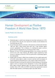 The CAGE-Chatham House Series, No. 12, February[removed]Human Development as Positive Freedom: A World View Since 1870 Leandro Prados de la Escosura Summary points