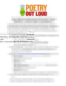 Congratulations on winning your state Poetry Out Loud competition! Pack your bags for Washington, DC! The National Endowment for the Arts, the Poetry Foundation, and Mid Atlantic Arts Foundation look forward to welcoming