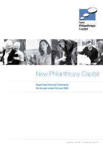 New Philanthropy Capital Report and Financial Statements for the year ended 30 June 2009 Charity No
