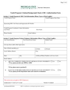 Page 1 of 2  Youth Program Criminal Background Check (CBC) Authorization Form Section 1. Youth Program & MSU Unit Information (Please Type or Print Legibly) Youth Program Name: Youth Program Start Date: