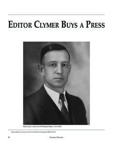 EDITOR CLYMER BUYS A PRESS  Rolla Clymer, editor of the El Dorado Times, in the 1920s Kansas History: A Journal of the Central Plains 30 (Summer 2007): 92–[removed]