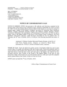 NEWSPAPER…………. Arkansas Democrat Gazette PUBLISH – 1 TIME on or before October 14, 2014 BILL ATTORNEY Phyllis M. Jones LAX, VAUGHAN, FORTSON, JONES & ROWE, P.A.