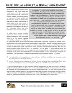 RAPE, SEXUAL ASSAULT, & SEXUAL HARASSMENT Women and transgender people of color’s experiences of rape, sexual assault and sexual harassment by law enforcement agents are largely invisible in discussions of police bruta