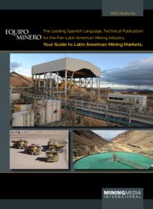 2015 Media Kit  The Leading Spanish Language, Technical Publication for the Pan-Latin American Mining Industry.  Your Guide to Latin American Mining Markets.