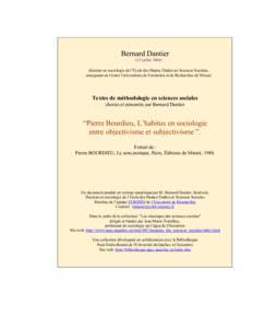 Bernard Dantier (15 juillet[removed]docteur en sociologie de l’École des Hautes Études en Sciences Sociales, enseignant au Centre Universitaire de Formation et de Recherches de Nîmes)  Textes de méthodologie en scie