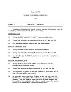 October 1, 1993 TRAFFIC ENGINEERING DIRECTIVE 202 ______________________________________________________________________________ SUBJECT: BOUNDARY LINE SIGNS