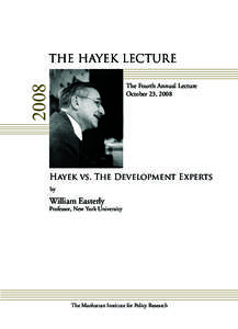 Libertarianism / Development economists / Political economy / Social philosophy / Friedrich Hayek / The Road to Serfdom / William Easterly / Peter Thomas Bauer / Economic freedom / Economics / Conservatism in the United States / British people