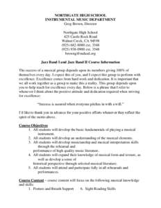 NORTHGATE HIGH SCHOOL INSTRUMENTAL MUSIC DEPARTMENT Greg Brown, Director Northgate High School 425 Castle Rock Road Walnut Creek, CA 94598