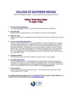 COLLEGE OF SOUTHERN NEVADA CSN’s Online Application System - Faculty and Administrative/Professional Positions FFoolllloow w TThheessee E Eaassyy S