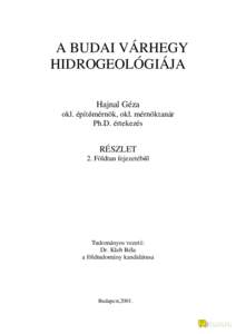 A BUDAI VÁRHEGY HIDROGEOLÓGIÁJA Hajnal Géza